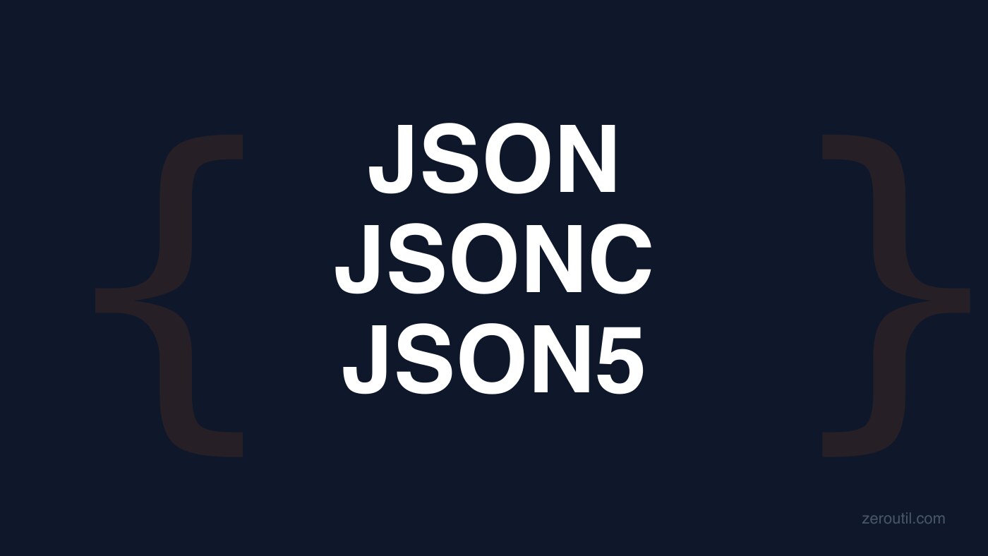 The words JSON, JSONC and JSON5 stacked in large white type on a dark background, framed by a pair of oversized curly braces