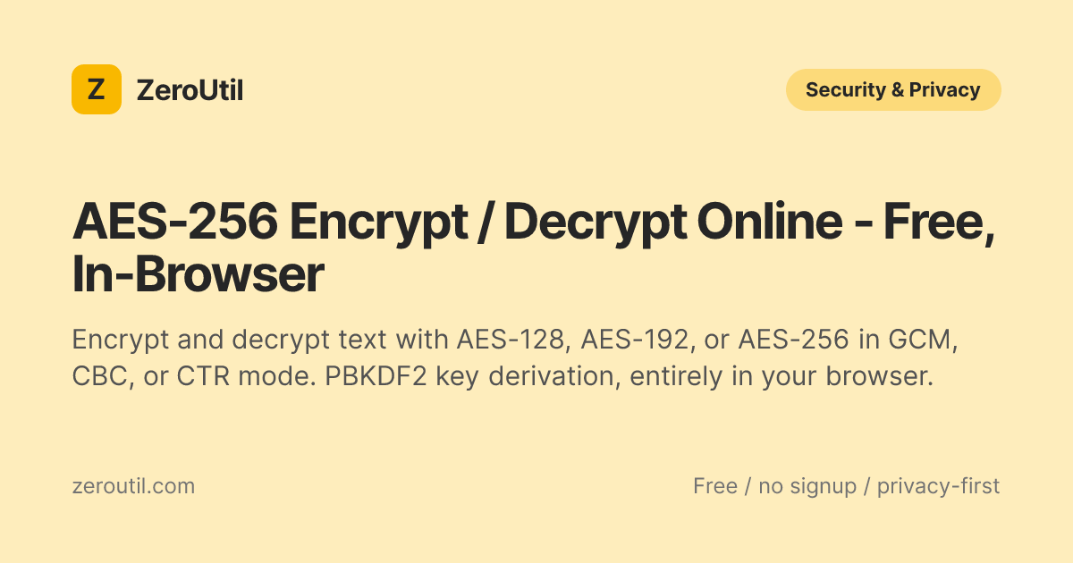 AES-256 Encrypt / Decrypt Online - Free, In-Browser