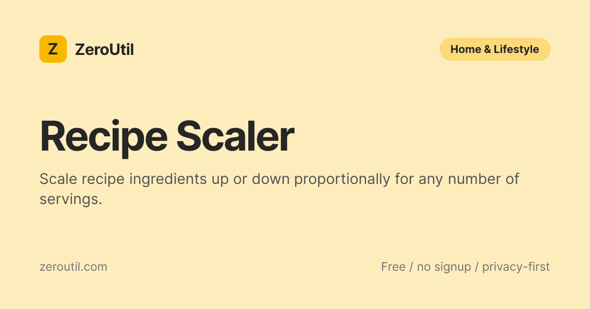 Recipe Scaler - Scale Ingredients for Any Serving Size