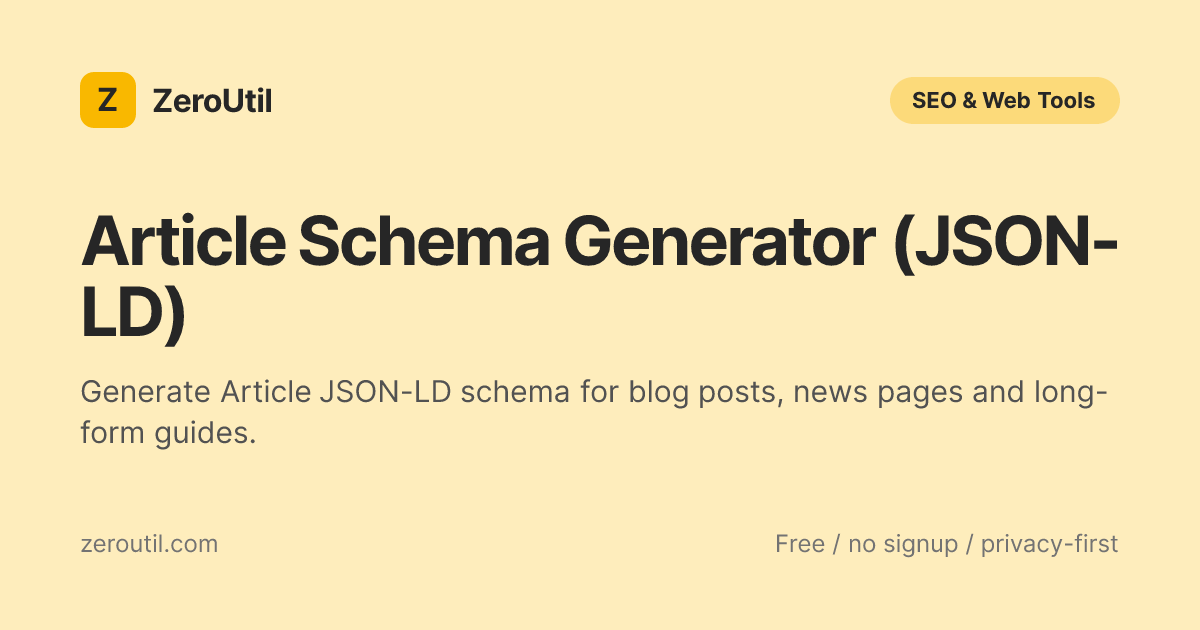Article Schema Generator (JSON-LD) - Blog & News Schema